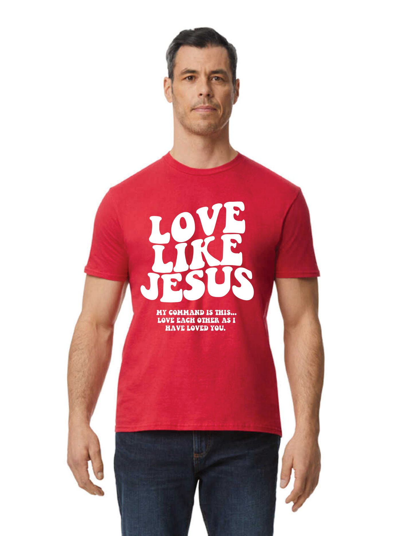 PRE-ORDER!  Love Like Jesus T-Shirt